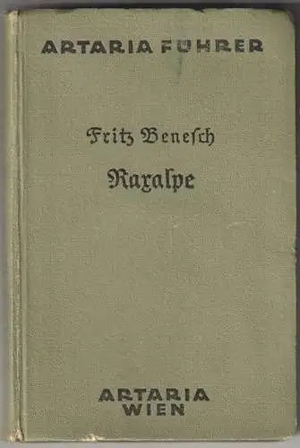 Führer auf die Raxalpe. BENESCH, Fritz. 0977-06