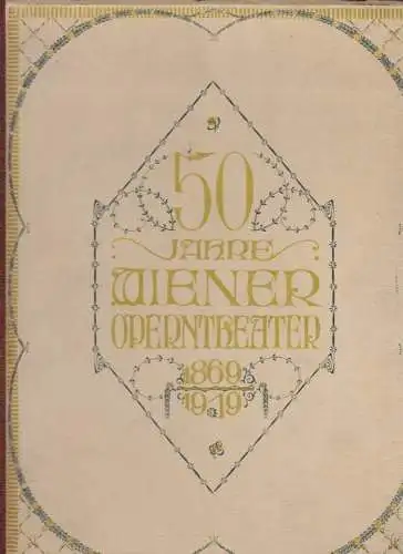 PRZISTAUPINSKY, 50 Jahre Wiener Operntheater.... 1919