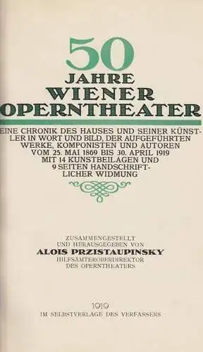 PRZISTAUPINSKY, 50 Jahre Wiener Operntheater.... 1919