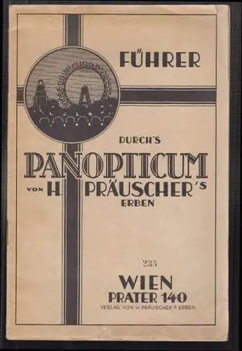 Führer durch Panopticum von H. Präuschers Erben, Wien, Prater 140.