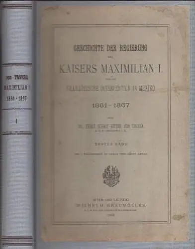 Die Mexikanische Kaisertragödie. Die letzten sechs Monate meines Aufenth 1036-19