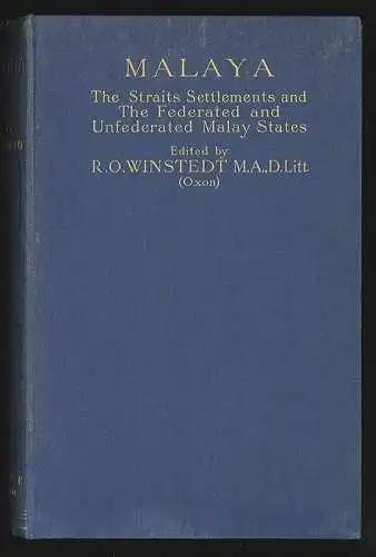 Malaya. The straits settlements and the federated and unfederated malay states.