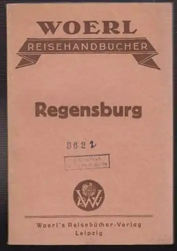 Illustrierter Führer durch Regensburg und Umgebung nebst einer Beschreibung der