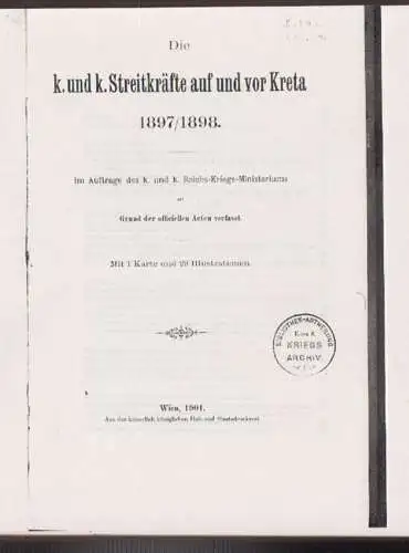 Die k. und k. Streitkräfte auf und vor Kreta 1897/1898. Im Auftrage des k. und k