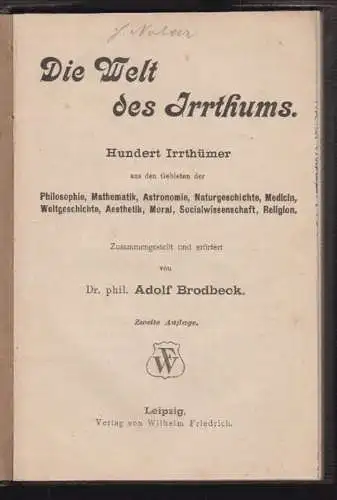 Die Welt des Irrthums. Hundert Irrthümer aus den Gebieten der Philosophie, Mathe