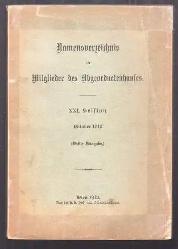 Namensverzeichnis der Mitglieder des Abgeordnetenhauses. XXI. Session. Oktober 1