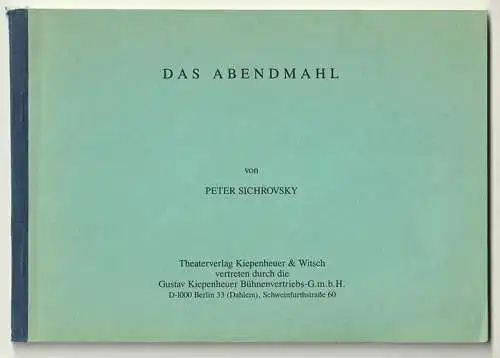 Das Abendmahl. SICHROVSKY, Peter.