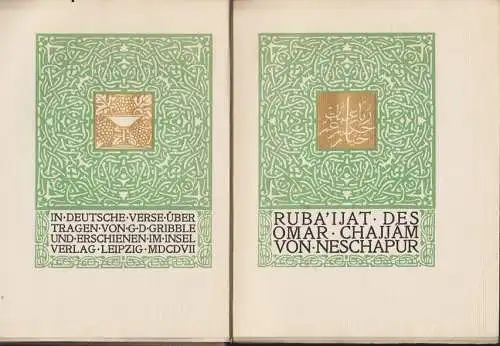 Ruba`ijat. Ins Deutsche übertragen von G. D. Gribble. OMAR KHAYYAM.