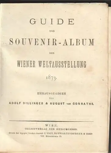 Guide und Souvenir-Album der Wiener Weltausstellung 1873. Herausgegeben von Adol