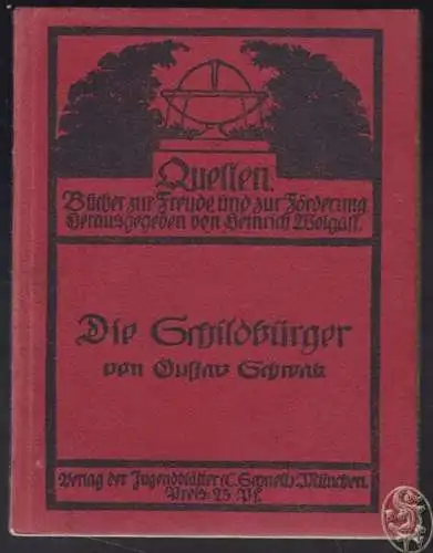 SCHWAB, Die Schildbürger. Mit Bildern von Harry... 1913