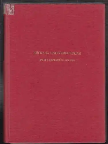 Rückzug und Verfolgung. Zwei Kampfarten 1757-1944.