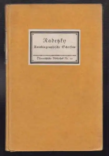 Radetzky. Sein Leben und sein Wirken. Nach Briefen, Berichen und autobiographisc