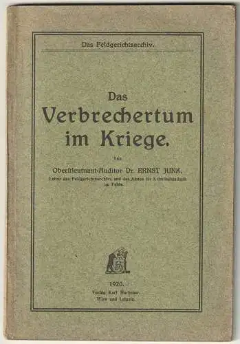 Das Verbrechertum im Kriege. Kriminalpsychologische und kriminalstatistische Den