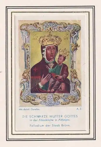 Die schwarze Mutter Gottes in der Abteikirche in Altbrünn. Palladium der Stadt B