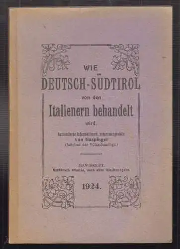 Wie Deutsch-Südtirol von den Italienern behandelt wird. HASPINGER [d. i. INNERKO