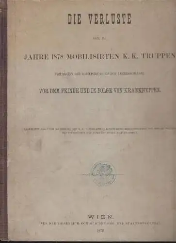 Die Verluste der im Jahre 1878 mobilisirten k.k. Truppen vom Beginn der Mobilisi