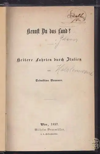 BRUNNER, Kennst Du das Land? Heitere Fahrten... 1857