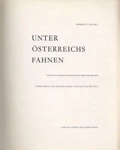 Unter Österreichs Fahnen. Ein Buch vom österr. Soldaten Farbtaf. u. Zeichn. v. G