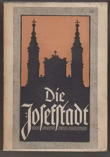 Die Josefstadt. Geschichte des 8. Wiener Gemeindebezirkes. ROTTER, Hans.