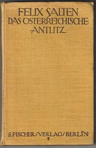 Das österreichische Antlitz. Essays. SALTEN, Felix [eig. Siegmund Salzmann].