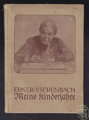 EBNER-ESCHENBACH, Meine Kinderjahre. 1924