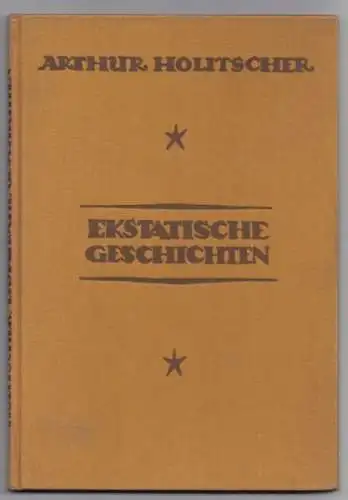 HOLITSCHER, Ekstatische Schriften. 1923