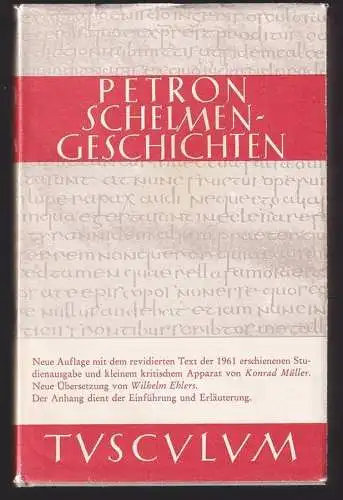 Satyrica/Schelmengeschichten. Lateinisch-deutsch von Konrad Müller und Wilhelm E