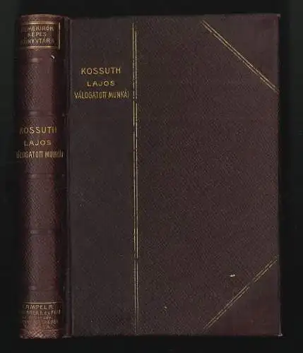 Kossuth Lajos válogatott munkái . RADO, Antal (Hrsg.) - KOSSUTH, Ferencz.