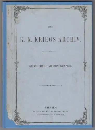 Das k. k. Kriegs-Archiv. Geschichte und Monographie. SACKEN, Adolf v. 1257-19