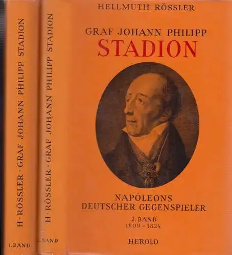 Graf Johann Philipp Stadion. Napoleons deutscher Gegenspieler. RÖSSLER, Hellmuth