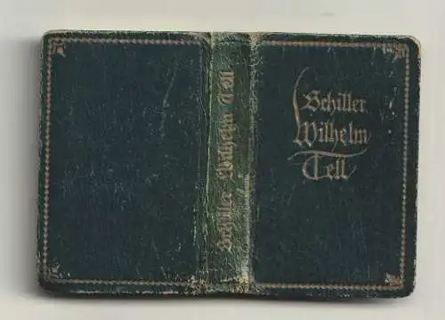 Wilhelm Tell. Schauspiel in fünf Aufzügen. SCHILLER, Fr[iedrich] v.