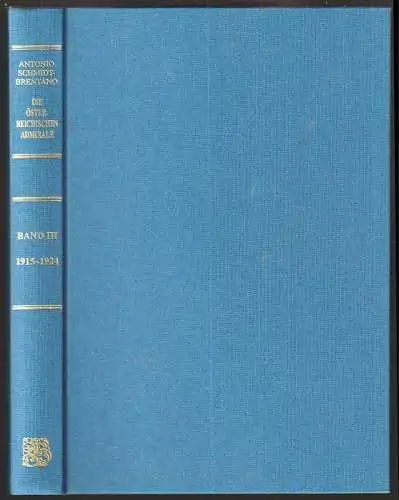 Die österreichischen Admirale. Band III: 1915-1924.