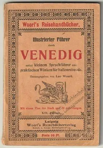 Illustrierter Führer durch Venedig. WOERL, Leo (Hrsg.).