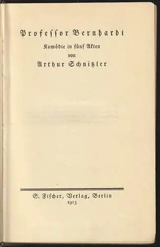 Professor Bernhardi. Komödie in fünf Akten. SCHNITZLER, Arthur. 1834-24