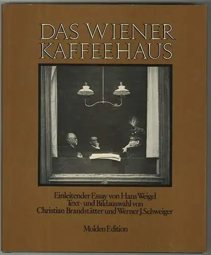 Das Wiener Kaffeehaus. Einleitender Essay v. Hans Weigel. BRANDSTÄTTER, Christia