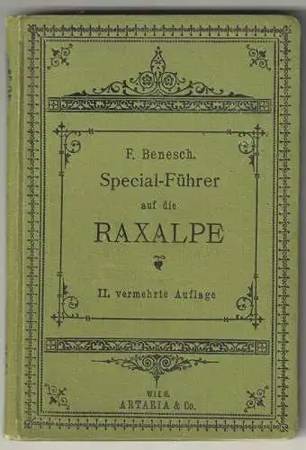 Führer auf die Raxalpe. BENESCH, Fritz. 0958-24