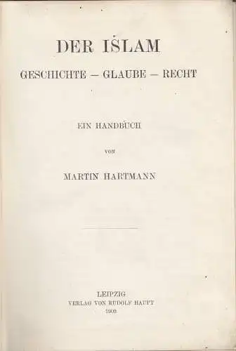 HARTMANN, Der Islam. Geschichte - Glaube -... 1909