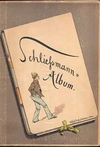 Schließmann-Album. [SCHLIESSMANN, Hans].