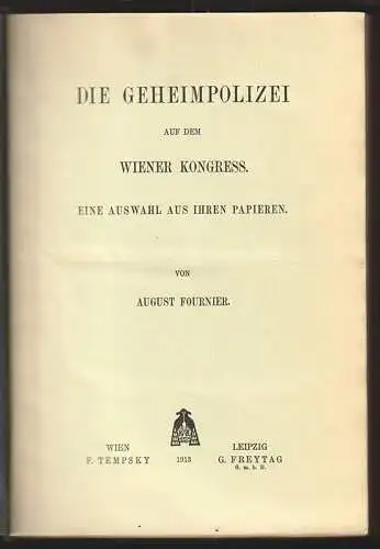 Die Geheimpolizei auf dem Wiener Kongress. Eine Auswahl aus ihren Papieren. FOUR