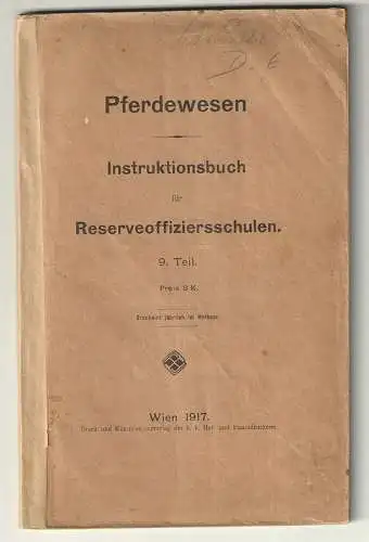 Pferdewesen. Instruktionsbuch für Reserveoffiziersschulen.