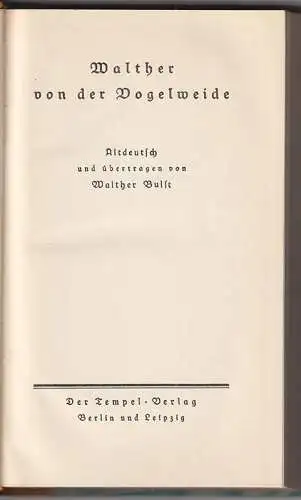 Walther von der Vogelweide. Altdeutsch und übertragen von Walther Bulst. VOGELWE