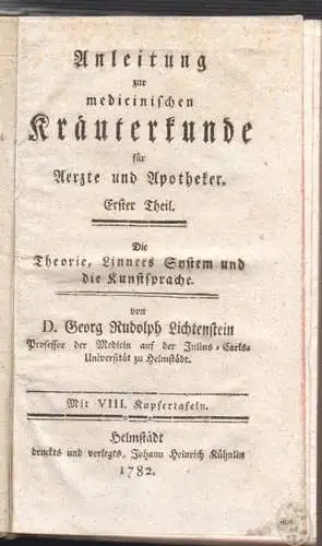 Anleitung zur medicinischen Kräuterkunde für Aerzte und Apotheker. Erster Theil.