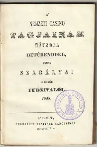 A` nemzeti casino` tagjainak névsora betrürenddel, annak szabályai `s egyéb tudn