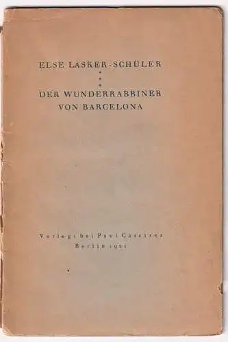 Der Wunderrabbiner von Barcelona. LASKER-SCHÜLER, Else.