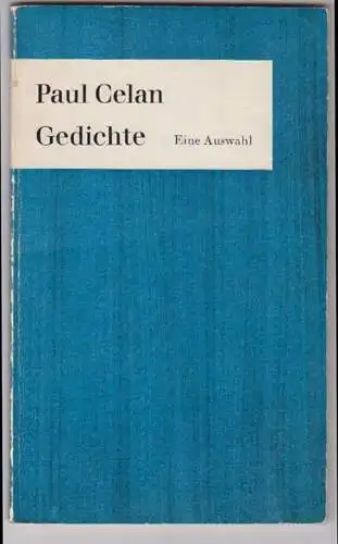 Gedichte. Eine Auswahl CELAN, Paul [eig. Paul Ancel].