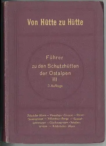Von Hütte zu Hütte. Führer zu den Schutzhütten der Ostalpen. MORIGGL, Jo 0399-20