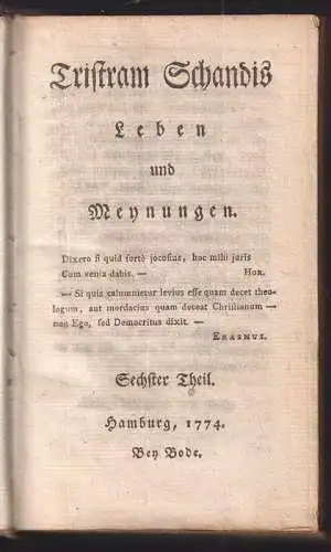 Tristram Schandis Leben  und Meynungen. [Übers.: Johann Joachim Christoph Bode].
