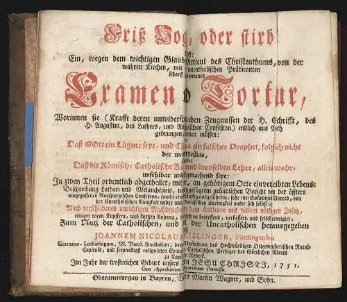Friß Vogel, oder stirb! Das ist: Ein, wegen dem wichtigen Glaubens-Articul deß C