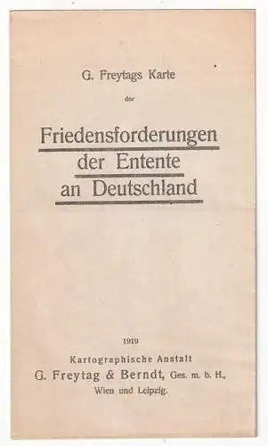 G. Freytags Karte der Friedensforderungen der Entente an Deutschland.
