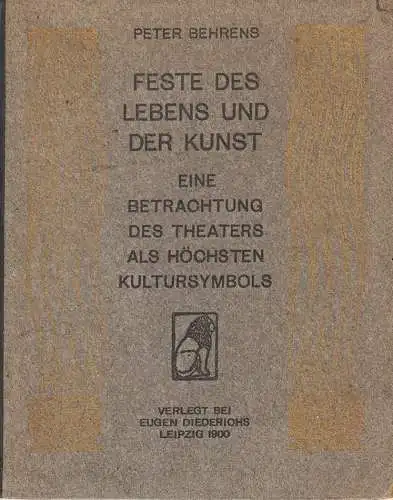 Feste des Lebens und der Kunst. Eine Betrachtung des Theaters als höchstes Kultu